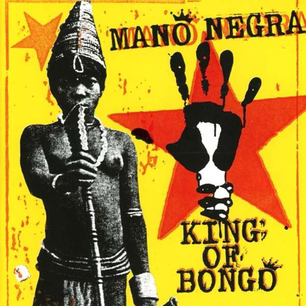 Mano Negra : King Of Bongo (CD, Album, RE)