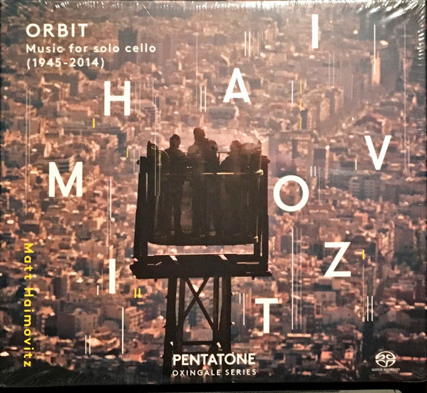 Matt Haimovitz : Orbit: Music For Solo Cello (1945-2014) (3xSACD, Hybrid, Multichannel, Album)