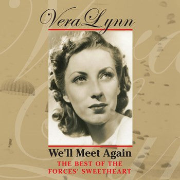 Vera Lynn : We'll Meet Again - The Best Of The Forces Sweetheart (CD, Comp)