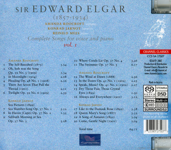 Sir Edward Elgar, Amanda Roocroft, Konrad Jarnot, Reinild Mees : Complete Songs For Voice And Piano Vol. 1 (SACD, Multichannel, Album)