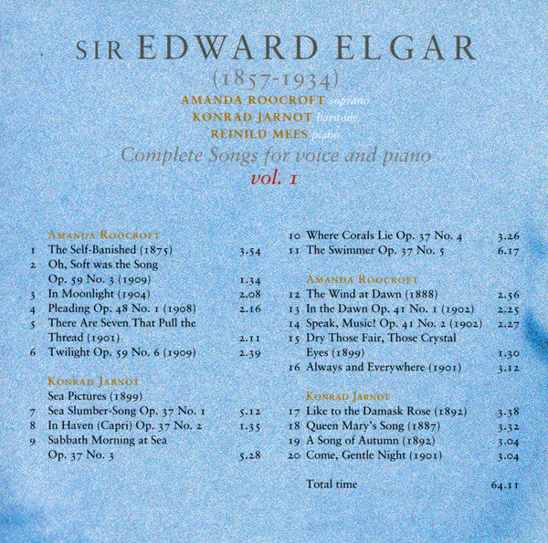 Sir Edward Elgar, Amanda Roocroft, Konrad Jarnot, Reinild Mees : Complete Songs For Voice And Piano Vol. 1 (SACD, Multichannel, Album)