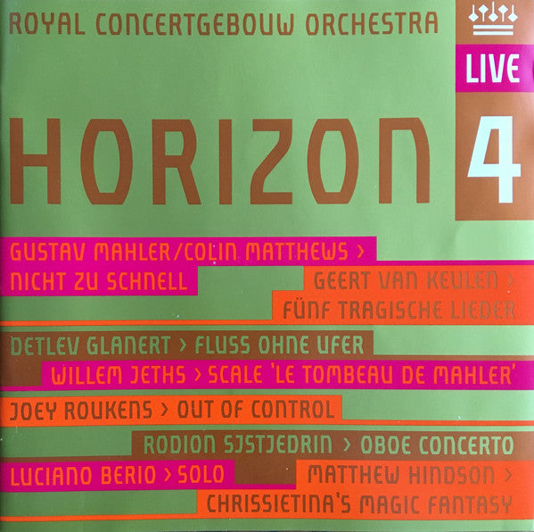 Gustav Mahler, Colin Matthews, Geert van Keulen, Detlev Glanert, Willem Jeths, Joey Roukens, Родион Щедрин, Luciano Berio, Matthew Hindson, Lothar Zagrosek, Markus Stenz, Ed Spanjaard, David Robertson (5), Susanna Mälkki, Detlef Roth, Alexei Ogrintchouk,  : Horizon 4 (2xSACD, Hybrid, Multichannel, Album)