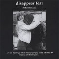 Disappear Fear : Echo My Call (CD, Album)