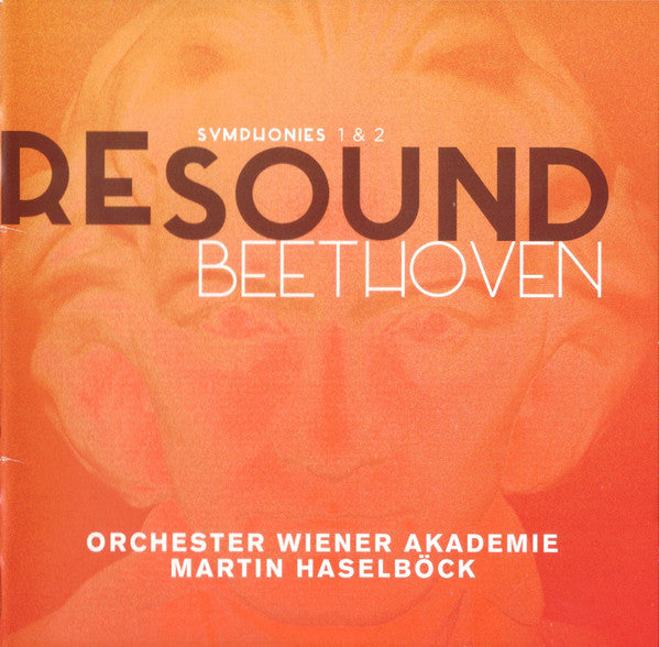 Ludwig van Beethoven, Orchester Wiener Akademie, Martin Haselböck : ReSound Beethoven - Symphonies 1 & 2 (CD, Album)