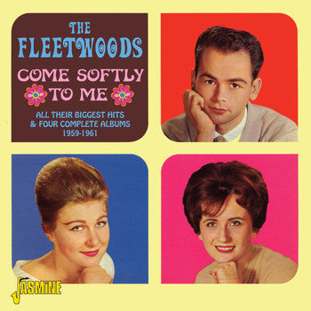 The Fleetwoods : Come Softly To Me - All Their Biggest Hits & Four Complete Albums 1959-1961 (2xCD, Comp)