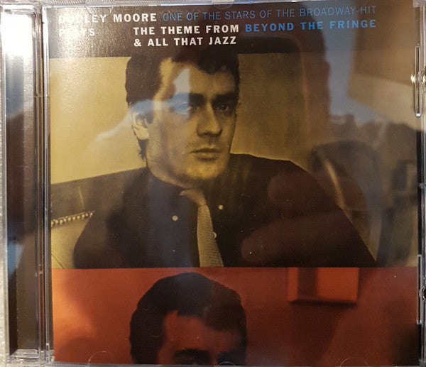 Dudley Moore : Plays The Theme From Beyond The Fringe & All That Jazz (CD, Album, RE, RM)