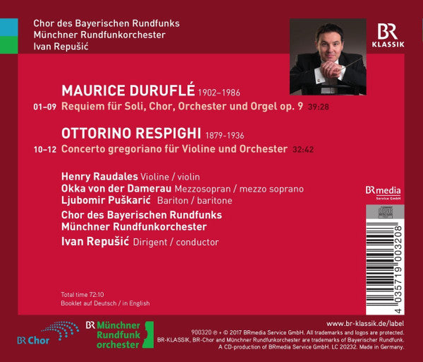 Maurice Duruflé, Ottorino Respighi, Henry Raudales, Chor Des Bayerischen Rundfunks, Münchner Rundfunkorchester, Ivan Repušić : Requiem; Concerto Gregoriano (CD, Album)