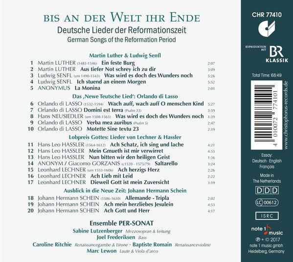 Martin Luther (3), Ludwig Senfl, Hans Leo Haßler, Leonhard Lechner, Roland de Lassus, Johann Hermann Schein, Per-Sonat, Sabine Lutzenberger, Joel Frederiksen, Caroline Ritchie, Baptiste Romain, Marc Lewon : Bis An Der Welt Ihr Ende: Deutsche Lieder Der Reformationszeit (CD, Album)