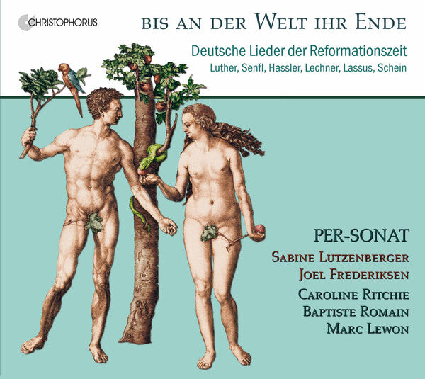 Martin Luther (3), Ludwig Senfl, Hans Leo Haßler, Leonhard Lechner, Roland de Lassus, Johann Hermann Schein, Per-Sonat, Sabine Lutzenberger, Joel Frederiksen, Caroline Ritchie, Baptiste Romain, Marc Lewon : Bis An Der Welt Ihr Ende: Deutsche Lieder Der Reformationszeit (CD, Album)