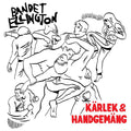 Bandet Ellington : Kärlek & Handgemäng (LP, Album)