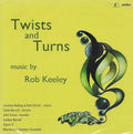 Robert Keeley, Caroline Balding & Ruth Ehrlich, Linda Merrick, John Turner (5), London Myriad, Pipers 3, Manchester Chamber Ensemble : Twists And Turns (CD, Album)