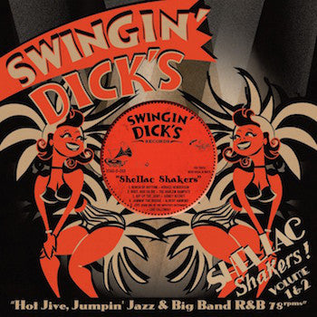 Various : Swingin' Dick's Shellac Shakers! Volume 1 & 2 (CD, Comp)