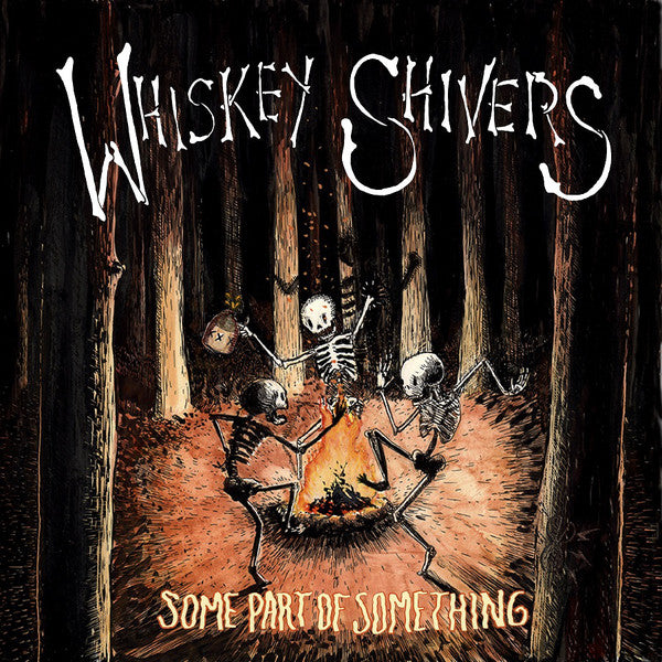 Whiskey Shivers : Some Part Of Something (LP, Album + CD, Album)