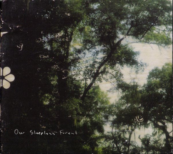 Our Sleepless Forest : Our Sleepless Forest (CD, Album)