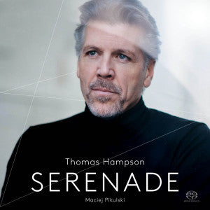 Thomas Hampson, Maciej Pikulski : Serenade (SACD, Hybrid, Multichannel, Album)