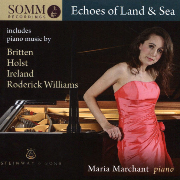 Benjamin Britten, Gustav Holst, John Ireland, Roderick Williams (3), Maria Marchant, Kenneth Leighton : Echoes Of Land & Sea (CD, Album)