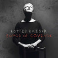 Esther Kaiser : Songs Of Courage (CD, Album)