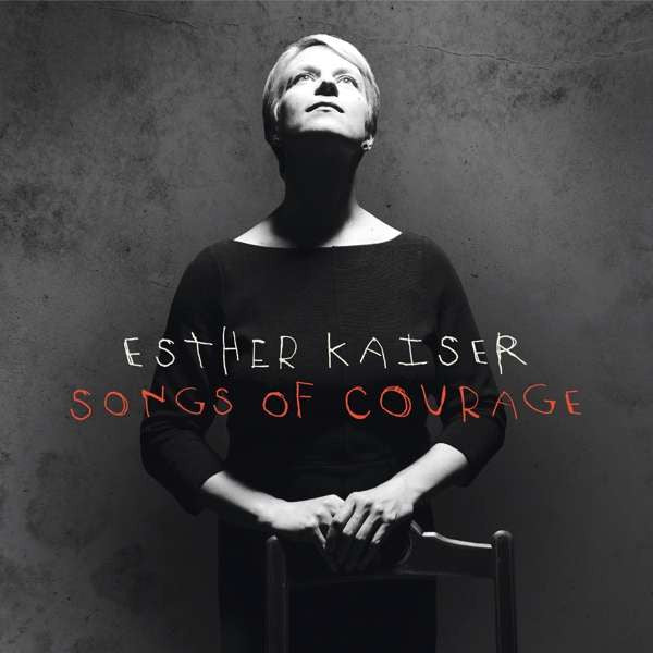 Esther Kaiser : Songs Of Courage (CD, Album)