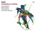 Kuu! : Lampedusa Lullaby (LP, Album)