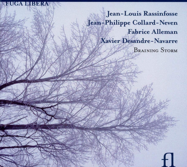 Jean-Louis Rassinfosse, Jean-Philippe Collard-Neven, Fabrice Alleman, Xavier Desandre Navarre : Braining Storm (CD)