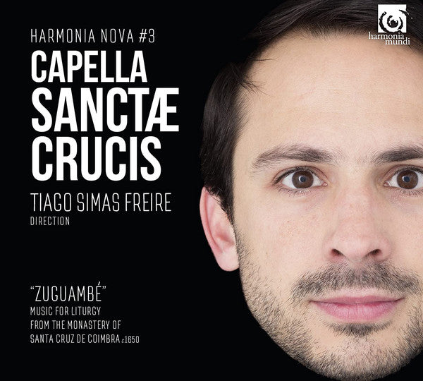 Capella Sanctæ Crucis, Tiago Simas Freire : "Zuguambé": Music For Liturgy From The Monastery Of Santa Cruz De Coimbra c1650 (CD, Album)