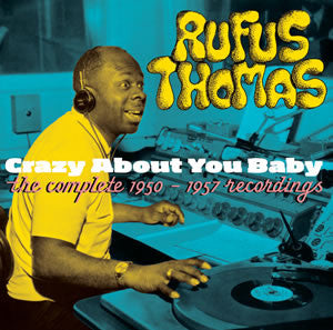 Rufus Thomas : Crazy About You Baby (The Complete 1950-1957 Recordings) (CD, Comp)