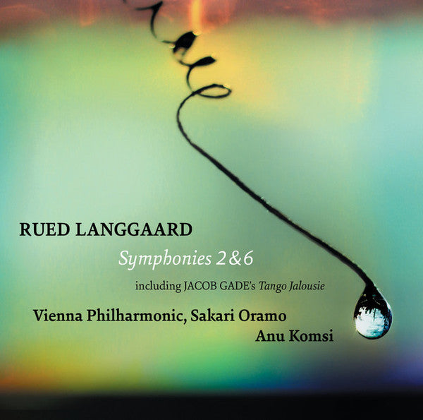 Rued Langgaard, Jacob Gade, Sakari Oramo, Wiener Philharmoniker, Anu Komsi : Symphonies 2 & 6 / Tango Jalousie (SACD, Hybrid, Multichannel, Album)