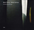 Mark Turner (2) / Ethan Iverson : Temporary Kings (CD, Album)