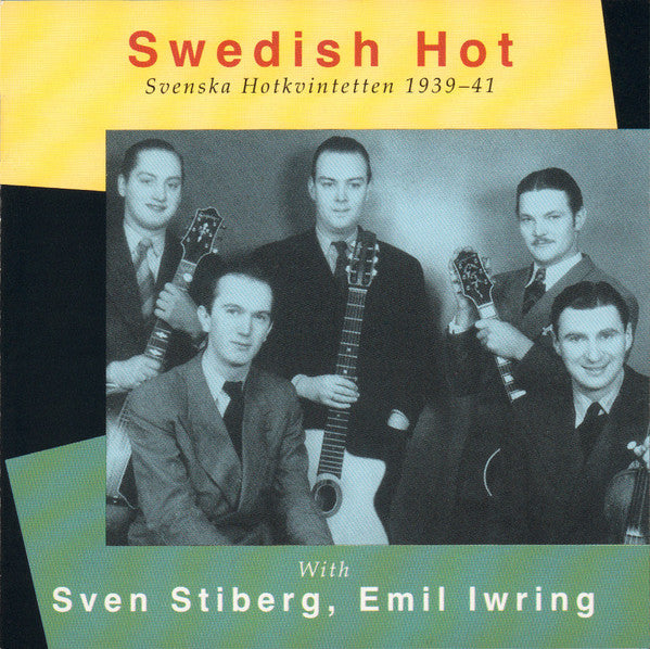 Svenska Hotkvintetten With Sven Stiberg, Emil Iwring : Swedish Hot (Svenska Hotkvintetten 1939-41) (CD, Comp)