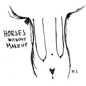 Horses Without Makeup : Pt. 1 (CD, Album)