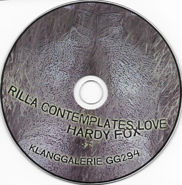 Hardy Fox : Rilla Contemplates Love (CD, Album)