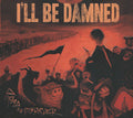 I'll Be Damned : Road To Disorder (CD, Album, Dig)