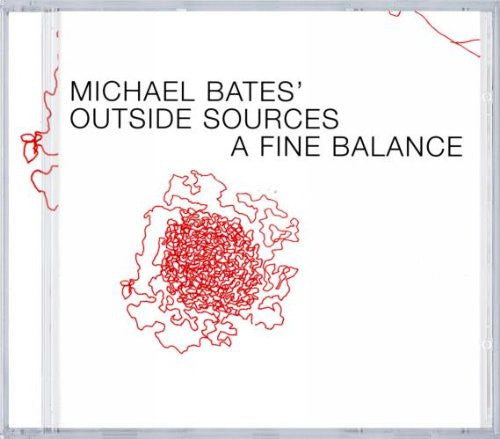 Michael Bates' Outside Sources : A Fine Balance (CD, Album)
