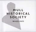 Mull Historical Society : Wakelines (CD, Album)