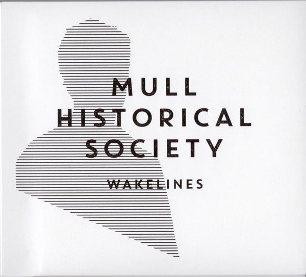 Mull Historical Society : Wakelines (CD, Album)