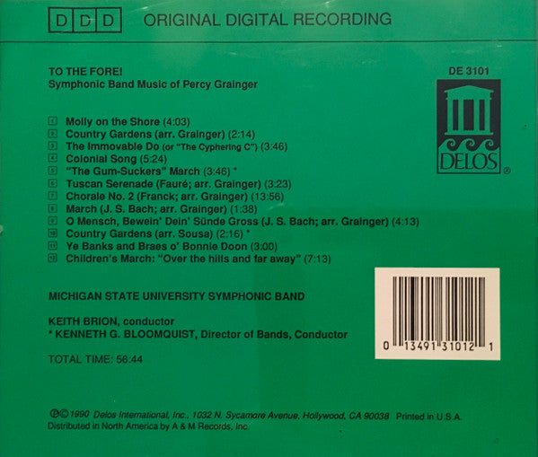 Percy Grainger, Keith Brion, Michigan State University Symphonic Band, Kenneth Bloomquist : To The Fore! Percy Grainger’s Great Symphonic Band Music (CD, Album)