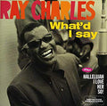 Ray Charles : What'd I Say Plus Hallellujah I Love Her So! (CD, Comp, RM)