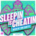 Tom Zanetti : Sleepin Is Cheatin Volume 2 (2xCD, Comp, Mixed)