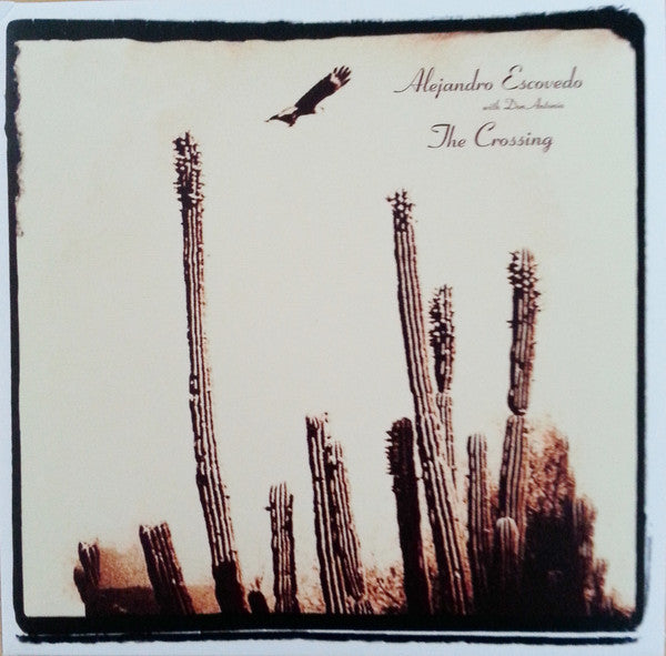 Alejandro Escovedo With Don Antonio (2) : The Crossing (CD, Album)