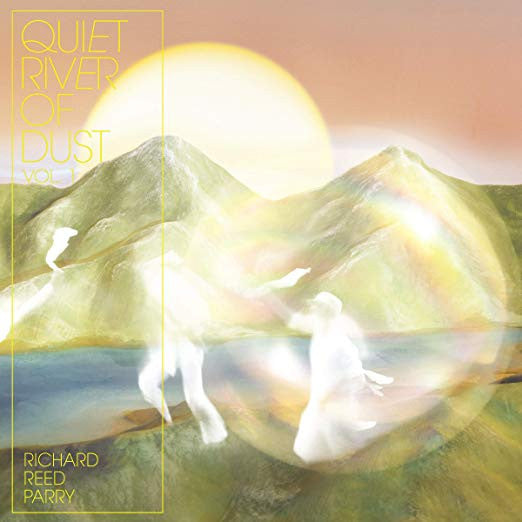 Richard Reed Parry : Quiet River Of Dust Vol. 1 (LP, Album, Ltd, Whi)