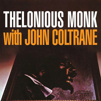 Thelonious Monk & John Coltrane : Thelonious Monk With John Coltrane (CD, Album, Mono)