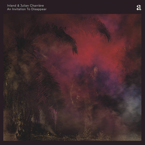 Inland & Julian Charrière : An Invitation To Disappear (CD, Album)