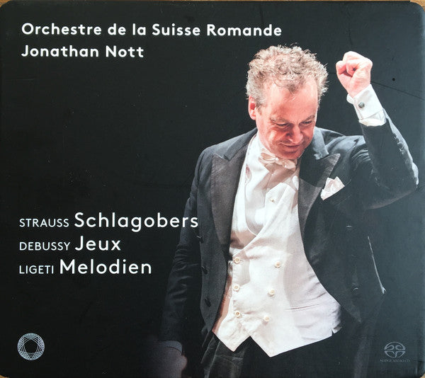 Richard Strauss, Claude Debussy, György Ligeti, L'Orchestre De La Suisse Romande, Jonathan Nott : Schlagobers • Jeux • Melodien (SACD, Hybrid, Multichannel, Album)