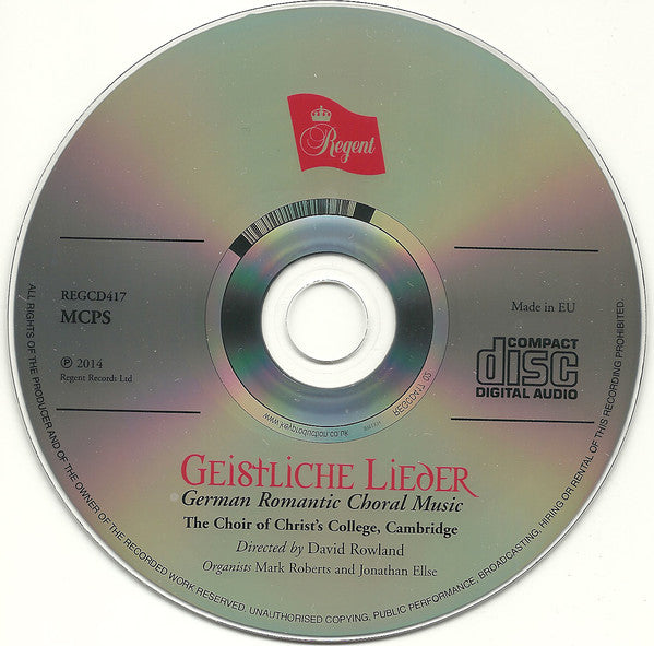 The Choir Of Christ's College, Cambridge Directed By David Rowland : Geistliche Lieder (German Romantic Choral Music) (CD, Album)