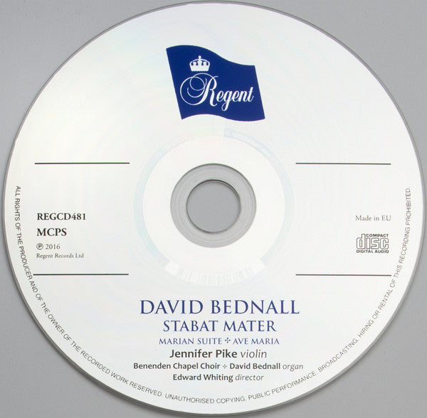 David Bednall, Jennifer Pike, Benenden Chapel Choir, Edward Whiting : Stabat Mater + Marian Suite + Ave Maria  (CD, Album)