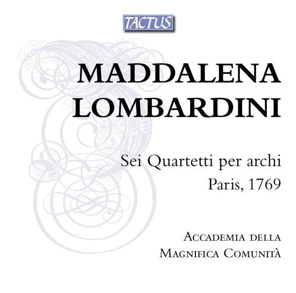 Maddalena Laura Lombardini - La Magnifica Comunità : Sei Quartetti Per Archi; Paris, 1769 (CD, Album, RE)