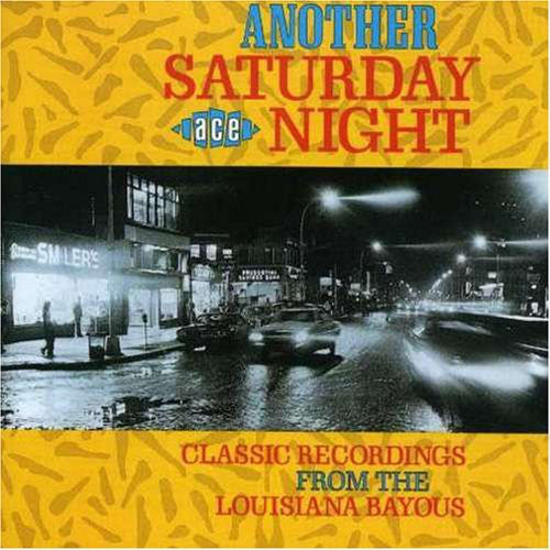 Various : Another Saturday Night (Classic Recordings From The Louisiana Bayous) (CD, Comp)
