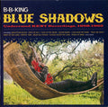 B.B. King : Blue Shadows (Underrated KENT Recordings, 1958-1962) (CD, Comp, Ltd, RM)