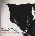 Robert Spring, Gary W. Hill, Timothy Russell : Black Dog (CD, Album)