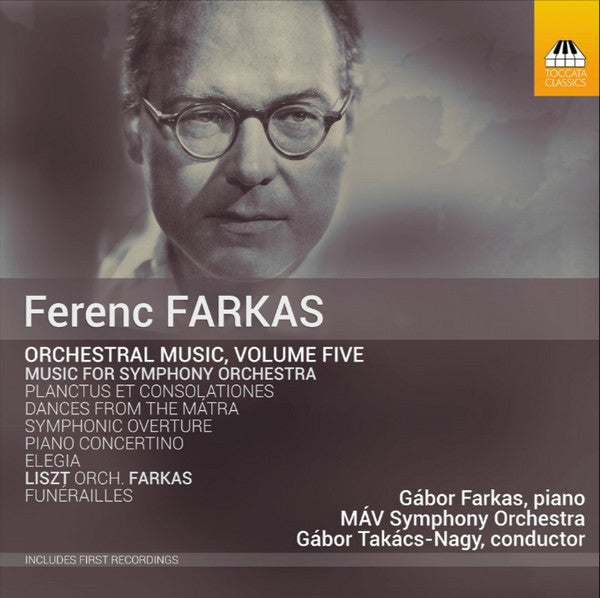 Farkas Ferenc, Gabor Farkas, MÁV Szimfónikus Zenekar, Gábor Takács-Nagy : Orchestral Music, Volume Five (CD, Album)